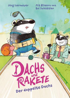 Dachs und Rakete Dachs und Rakete